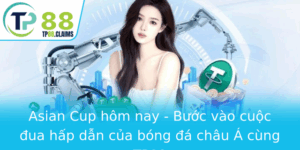 Asian Cup Hom Nay Buoc Vao Cuoc Ua Hap Dan Cua Bong A Chau A Cung Tp88 3
