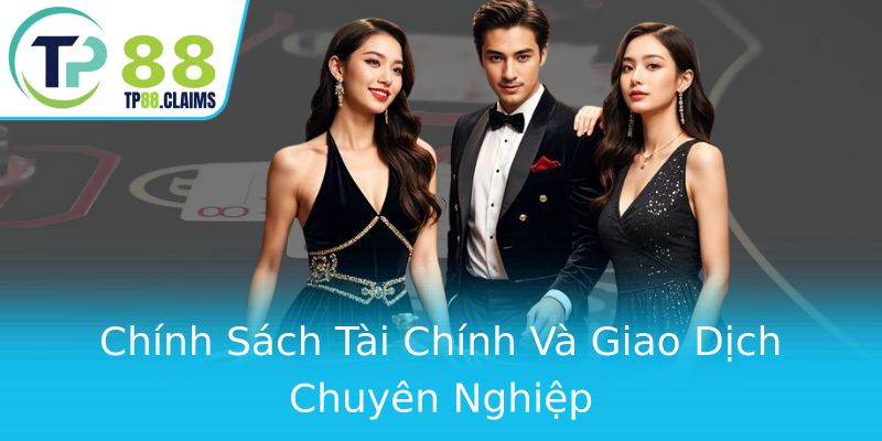 Chính Sách Tài Chính Và Giao Dịch Chuyên Nghiệp Chính Sách Tài Chính Và Giao Dịch Chuyên Nghiệp