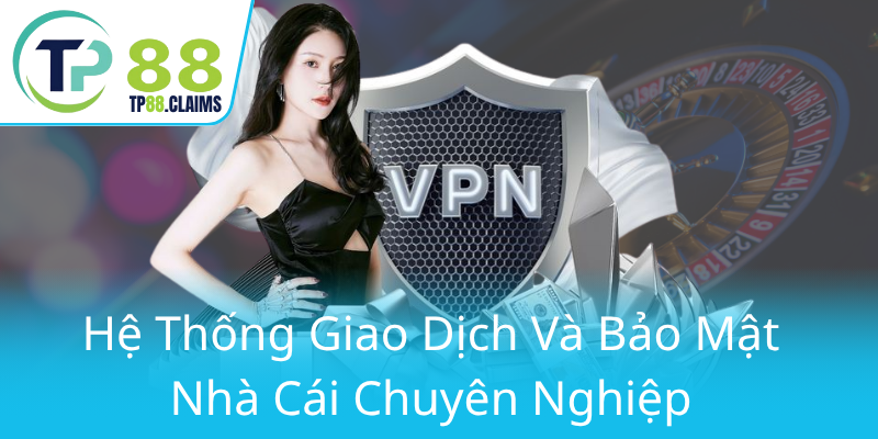 Game Bài TP88 - Trải Nghiệm Đổi Thưởng Đỉnh Cao Và Công Nghệ Hiện Đại 3 He Thong Giao Dich Va Bao Mat Nha Cai Chuyen Nghiep0