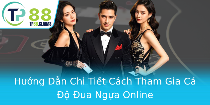 Hướng Dẫn Chi Tiết Cách Tham Gia Cá Độ Đua Ngựa Online Hướng Dẫn Chi Tiết Cách Tham Gia Cá Độ Đua Ngựa Online