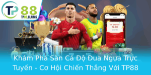Kham Pha San Ca O Ua Ngua Truc Tuyen Co Hoi Chien Thang Voi Tp88
