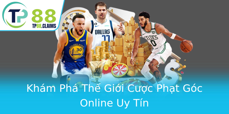 Khám Phá Thế Giới Cược Phạt Góc Online Uy Tín Khám Phá Thế Giới Cược Phạt Góc Online Uy Tín