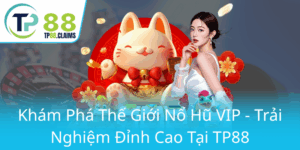 Kham Pha The Gioi No Hu Vip Trai Nghiem Dinh Cao Tai Tp880