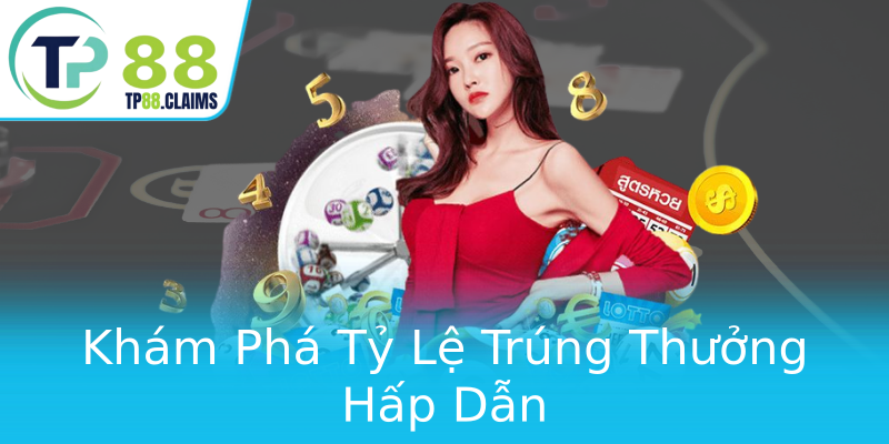Khám Phá Tỷ Lệ Trúng Thưởng Hấp Dẫn Khám Phá Tỷ Lệ Trúng Thưởng Hấp Dẫn