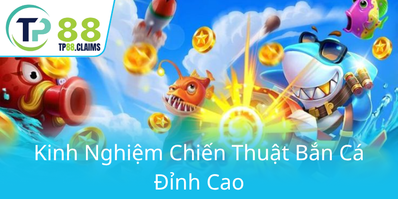 Khám Phá Thế Giới Đổi Thưởng Bắn Cá Phúc Lộc Thọ Tại TP88 Đỉnh Cao 2 Kinh Nghiem Chien Thuat Ban Ca Dinh Cao0
