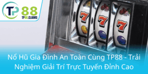 No Hu Gia Dinh An Toan Cung Tp88 Trai Nghiem Giai Tri Truc Tuyen Dinh Cao0